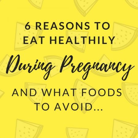 6 Reasons to Eat Healthily During Pregnancy