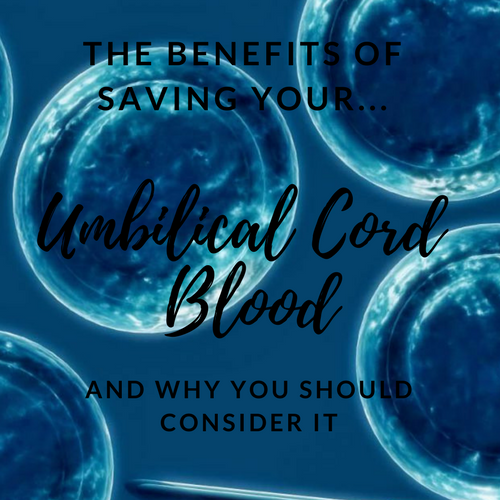 Let Me Tell You About Saving Your Cord Blood - Mother & Nature